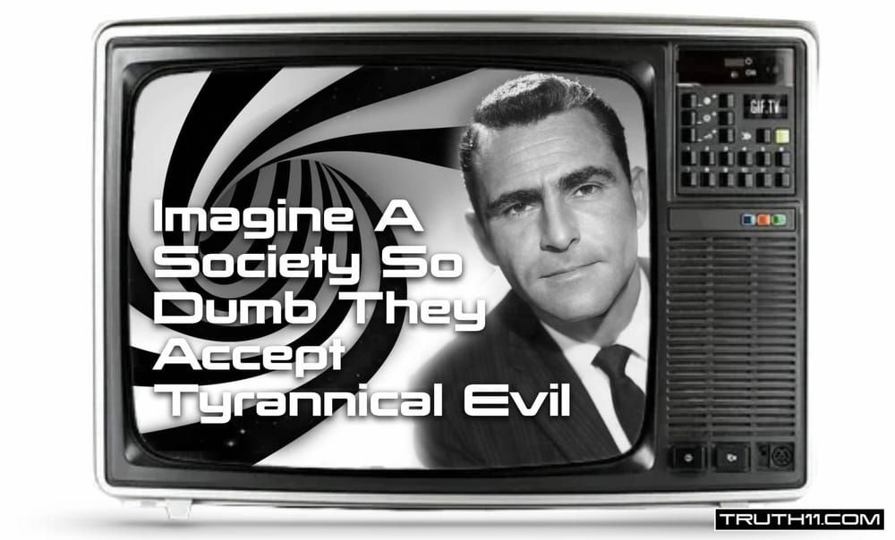 This Mass Acceptance of Tyrannical Evil Is Directly Related to the Intentional Dumbing Down of Americans