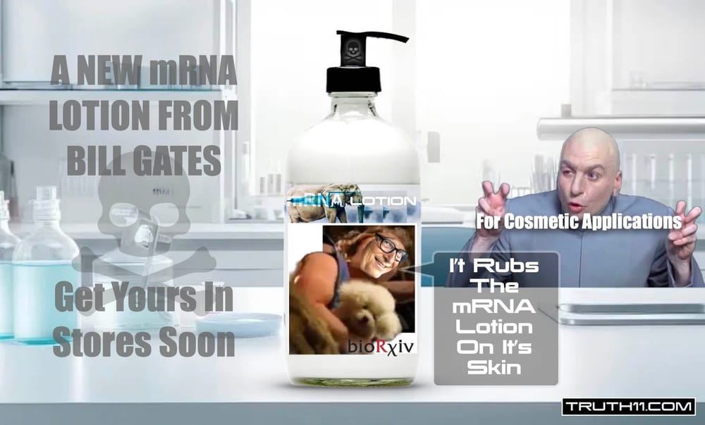 Bill Gates New Bioweapon mRNA In Your Lotion | DNA Warfare Goes Transdermal