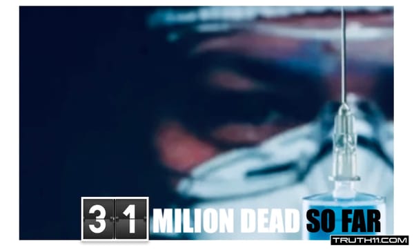 Global Study of 2.7 Billion People: mRNA ‘Vaccines’ Caused 31 Million Excess Deaths, Covid [Flu Renamed] Caused Zero