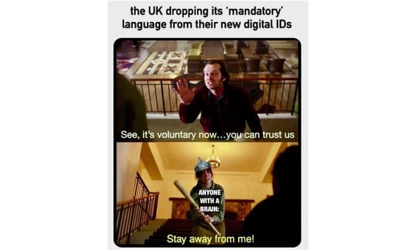 The Myth of the UK’s Axed Mandatory Digital ID Plans | The Great Rebrand: Compulsion Without the PR Headache