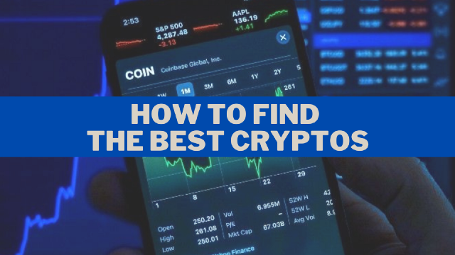 How to find the Best Cryptos to Buy Now