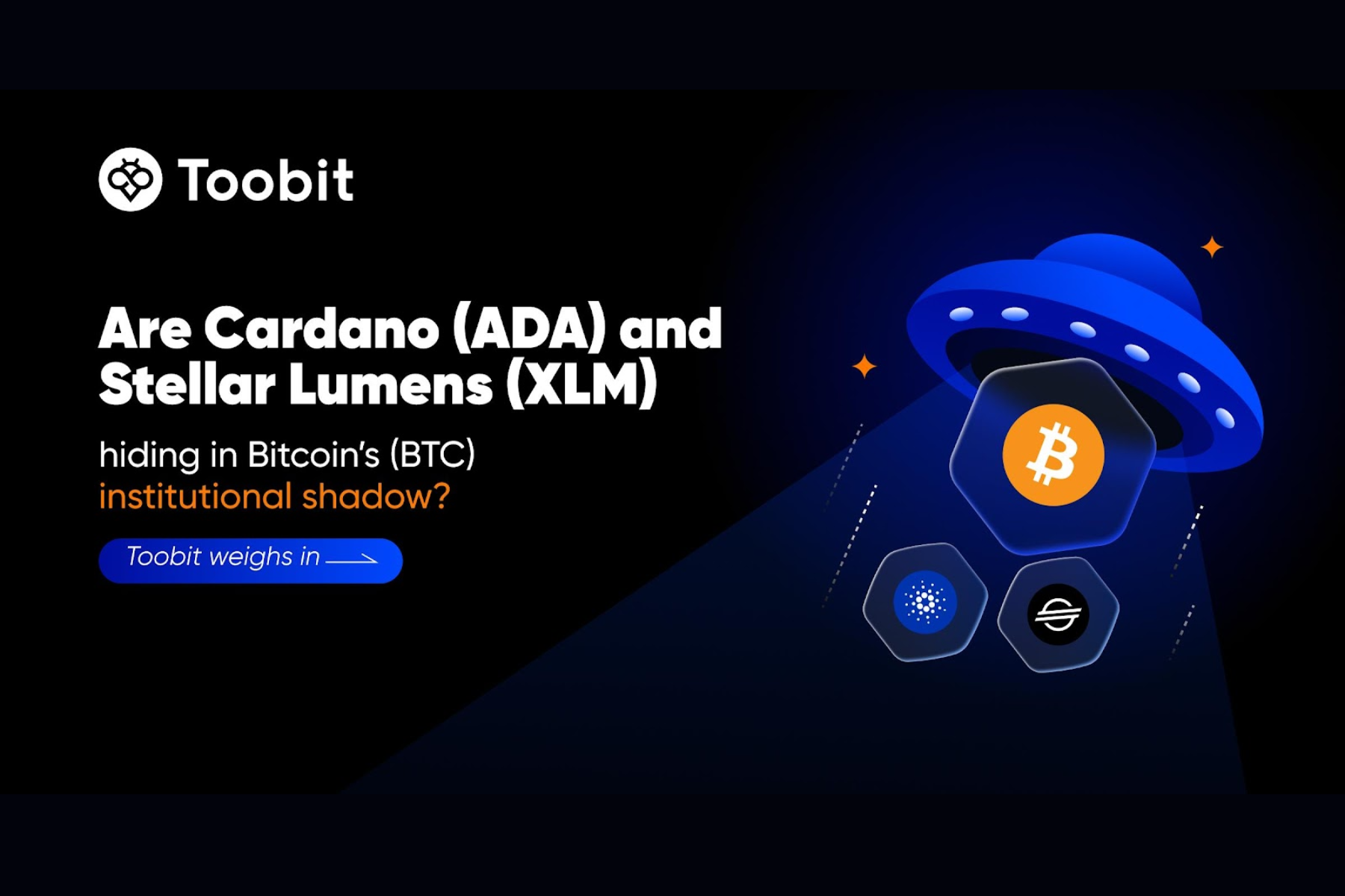 Are Cardano (ADA) and Stellar Lumens (XLM) hiding in Bitcoin’s (BTC) institutional shadow? Toobit weighs in