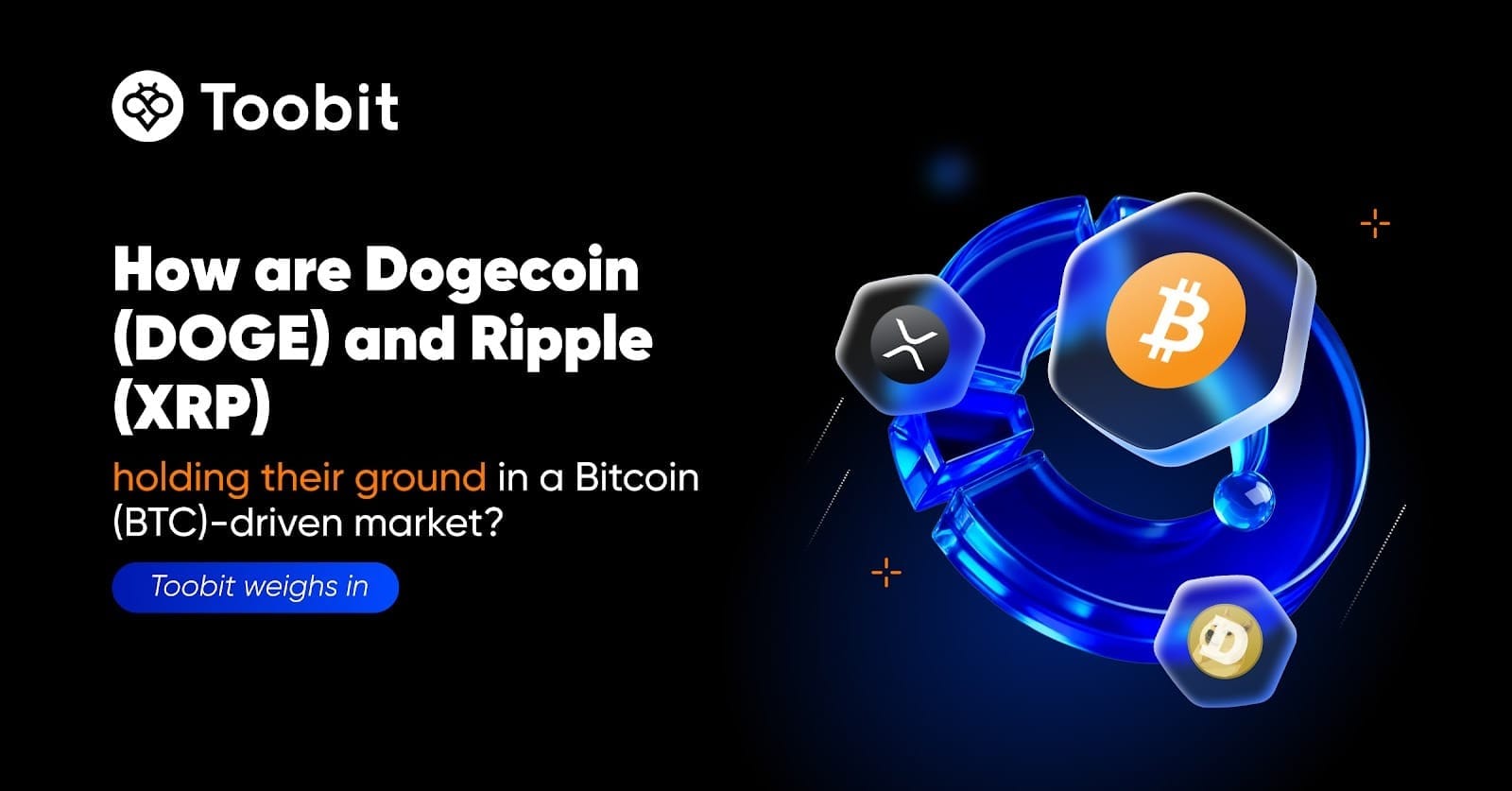 How are Dogecoin (DOGE) and Ripple (XRP) holding their ground in a Bitcoin (BTC)-driven market? Toobit weighs in