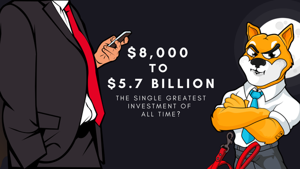 $8k to $5.7 billion ~ in less than a year