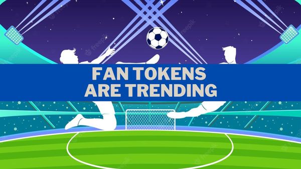 Fan Tokens are Trending