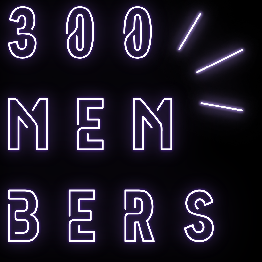 We hit 300 members!