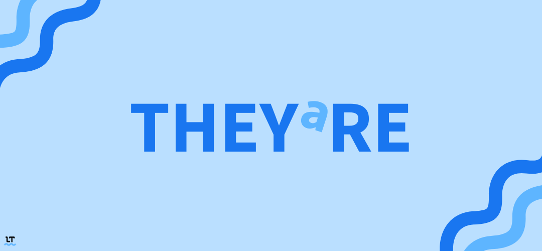 There, Their, and They’re: Learn How To Use These Words