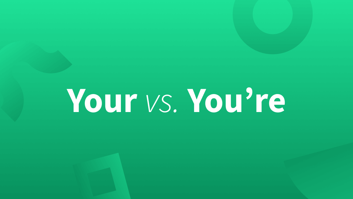 Your vs You re: Learn the Difference LanguageTool