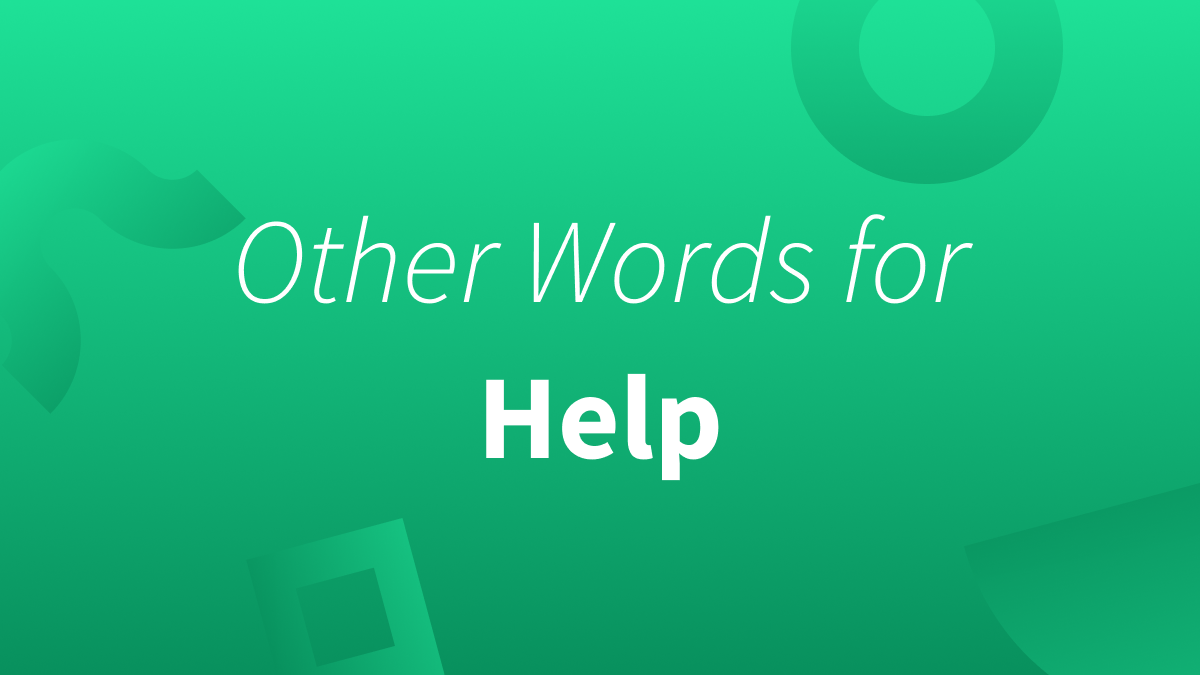 Synonyms (Alternatives) of Help
