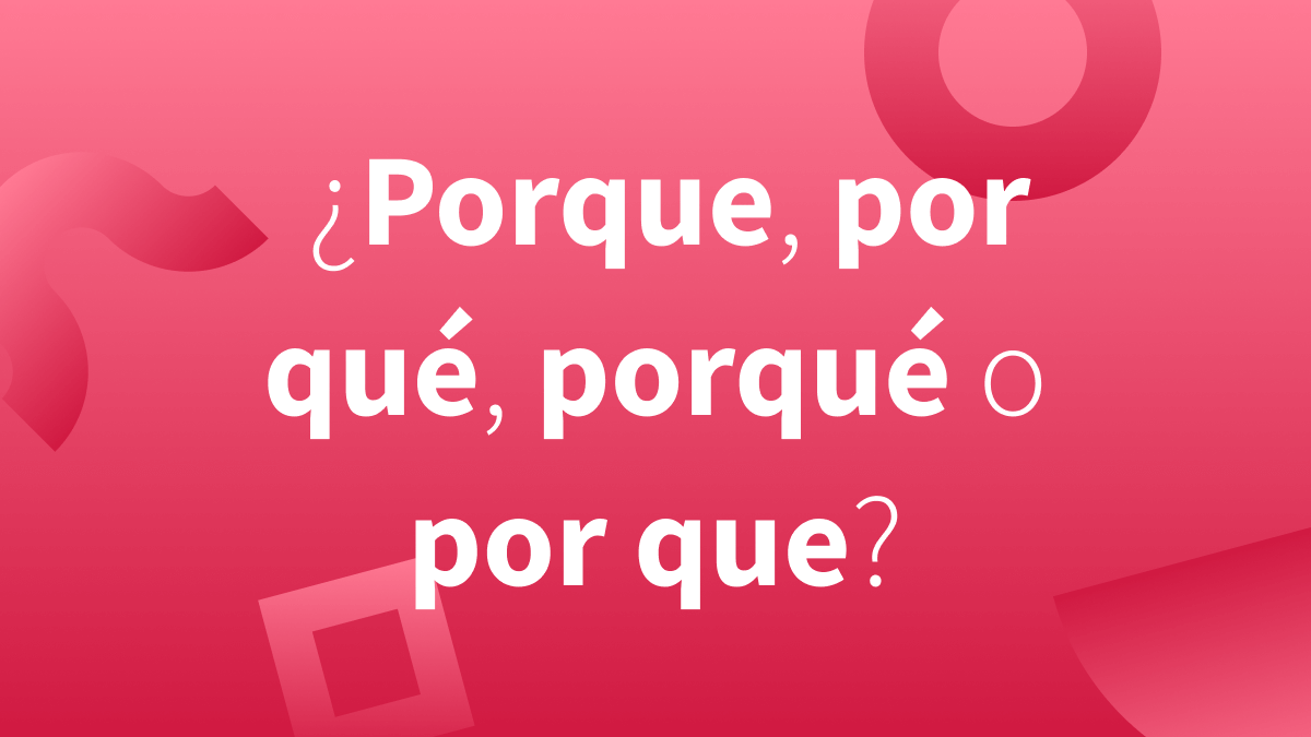 Cu ndo Se Usa Porque Por Qu Porqu Y Porque Insights cu-ndo-se-usa-porque-por-qu-porqu-y-porque-insights