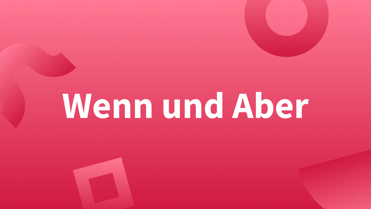 Ohne Wenn Und Aber Synonym languagetool.org