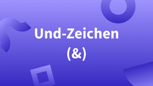 Wann sollte das Und-Zeichen verwendet werden?