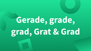 Grad Der Gerade, grad, grade, Grad – wo ist der Unterschied?