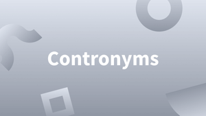 Contronym 15 Confusing Contronyms (With Meanings and Examples)