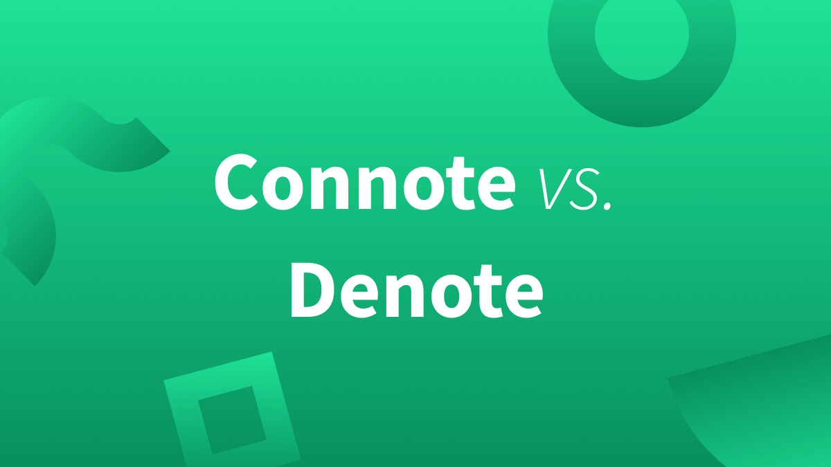 Connote Vs Denote What s The Difference 