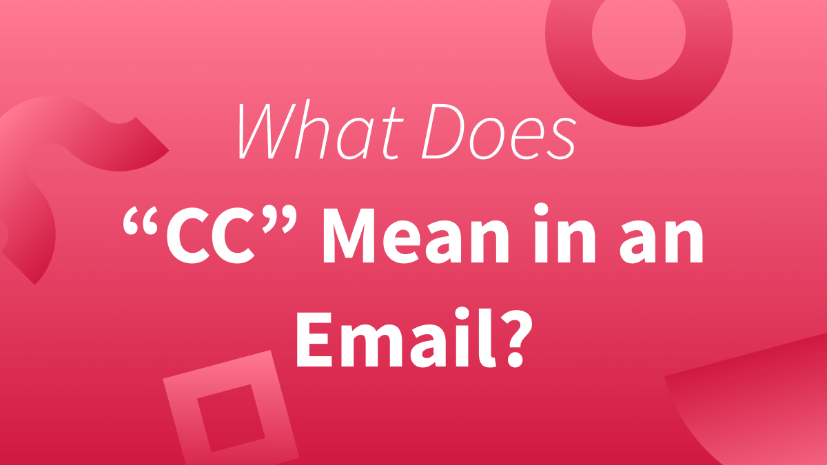 What Does CC Mean In An Email Explanation Examples
