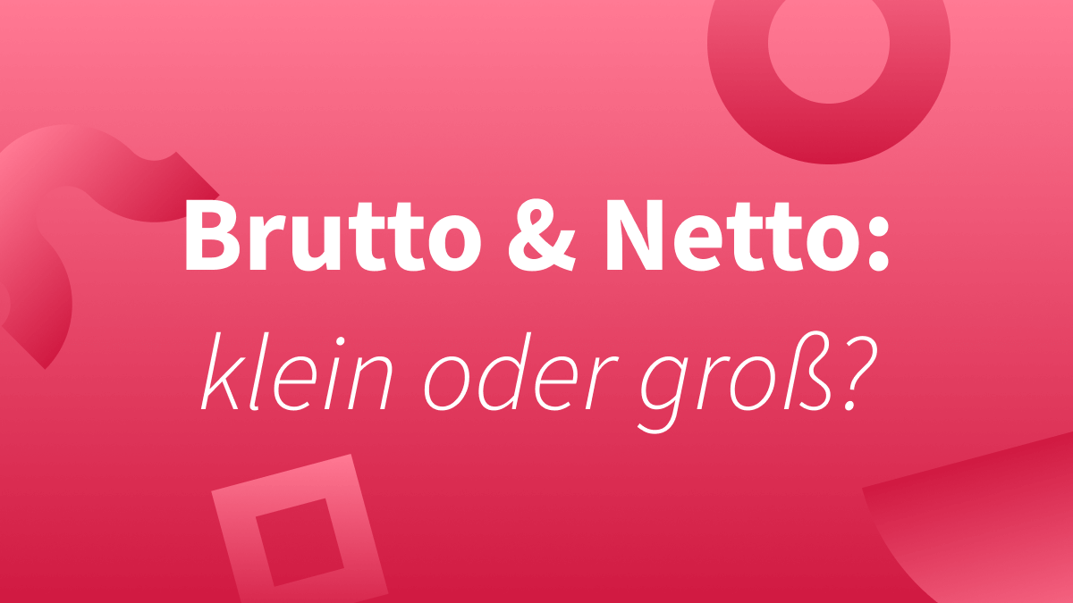 Brutto Netto Klein Oder Gro 