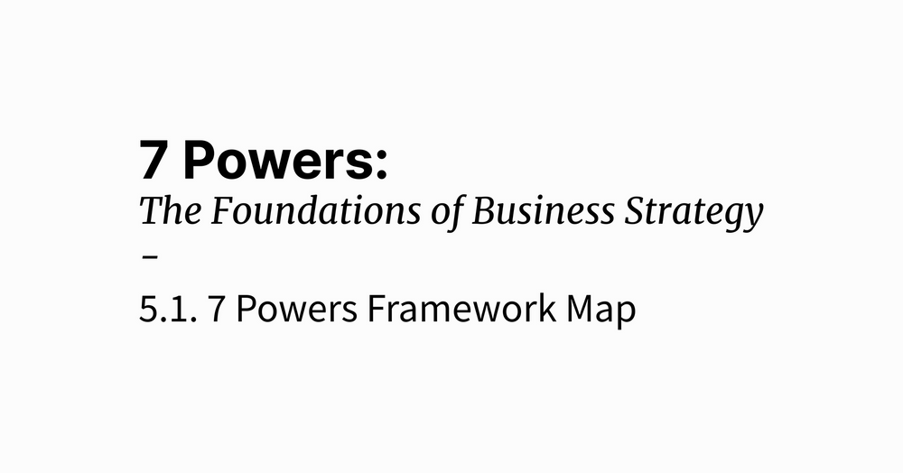 7 Powers 프레임워크 맵