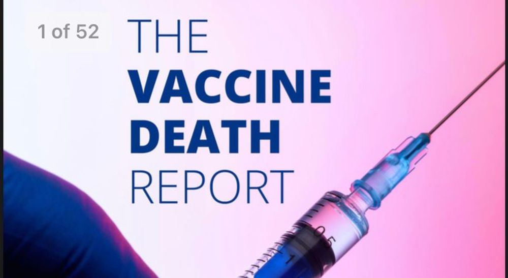 The Vaccine Death Report: Evidence of Millions of Deaths and Serious Adverse Events Resulting from the Experimental COVID-19 Injections