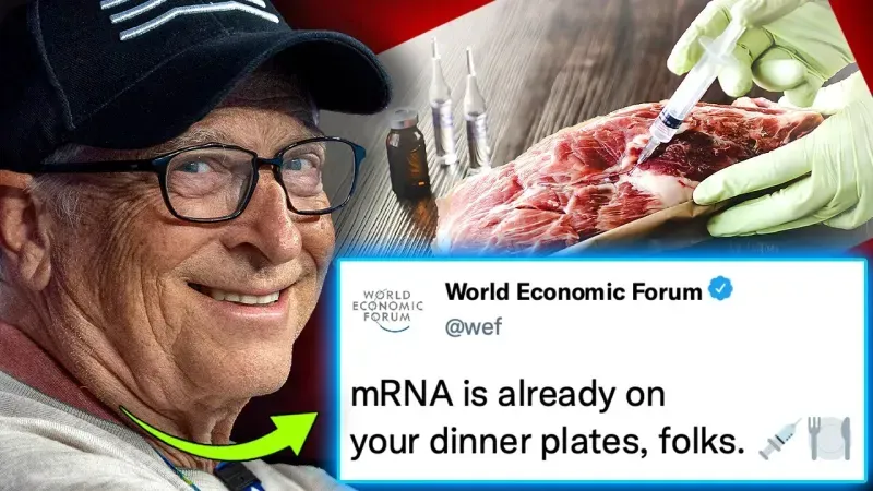 WEF Insider Admits Gates Is ‘Force Jabbing’ Humanity With mRNA in Food Supply