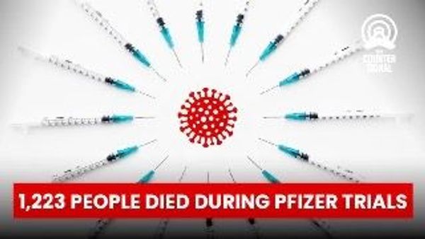 Pfizer Documents:  1,223 People Died During Pfizer Vaccine Trials Within The First 28 Days | And it was still approved for use