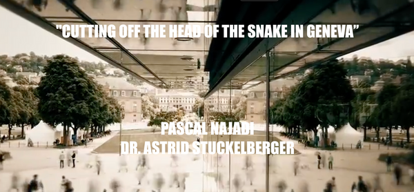 Cutting off the Head of the Snake In Geneva | Documentary implicates Schwab, Gates, WHO, UN and other globalist entities in massive crime of ‘democide’