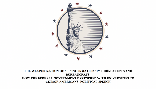 WEAPONIZATION OF “DISINFORMATION” PSEUDO-EXPERTS AND BUREAUCRATS: Deep State Censorship Exposed