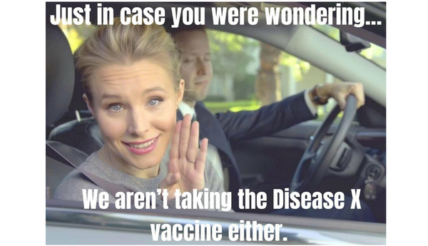 Hypothetical “Disease X”: The WHO Pandemic Treaty is A Fraud