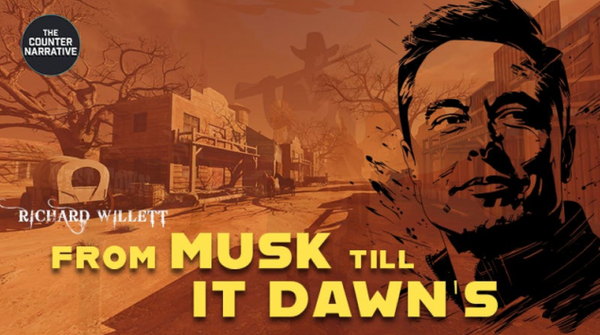 Controlled Opposition | Limited Hangouts and False Idols | From Musk Till’ It Dawns