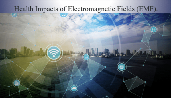 Health Impacts of Electromagnetic Fields (EMF)
