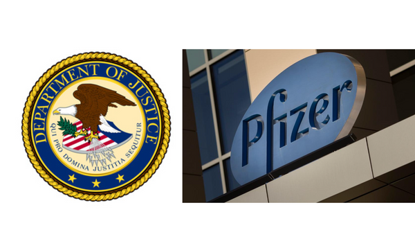 Collusion Coverup: Department Of Justice Intervenes In Pfizer Fraud Case, In A Corrupt Attempt To Shut The Case Down