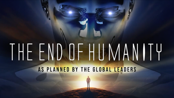THE END OF HUMANITY | As Planned By The Global Leaders