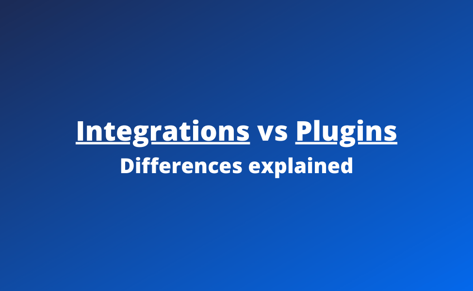 What is the difference between a plugin and integration?