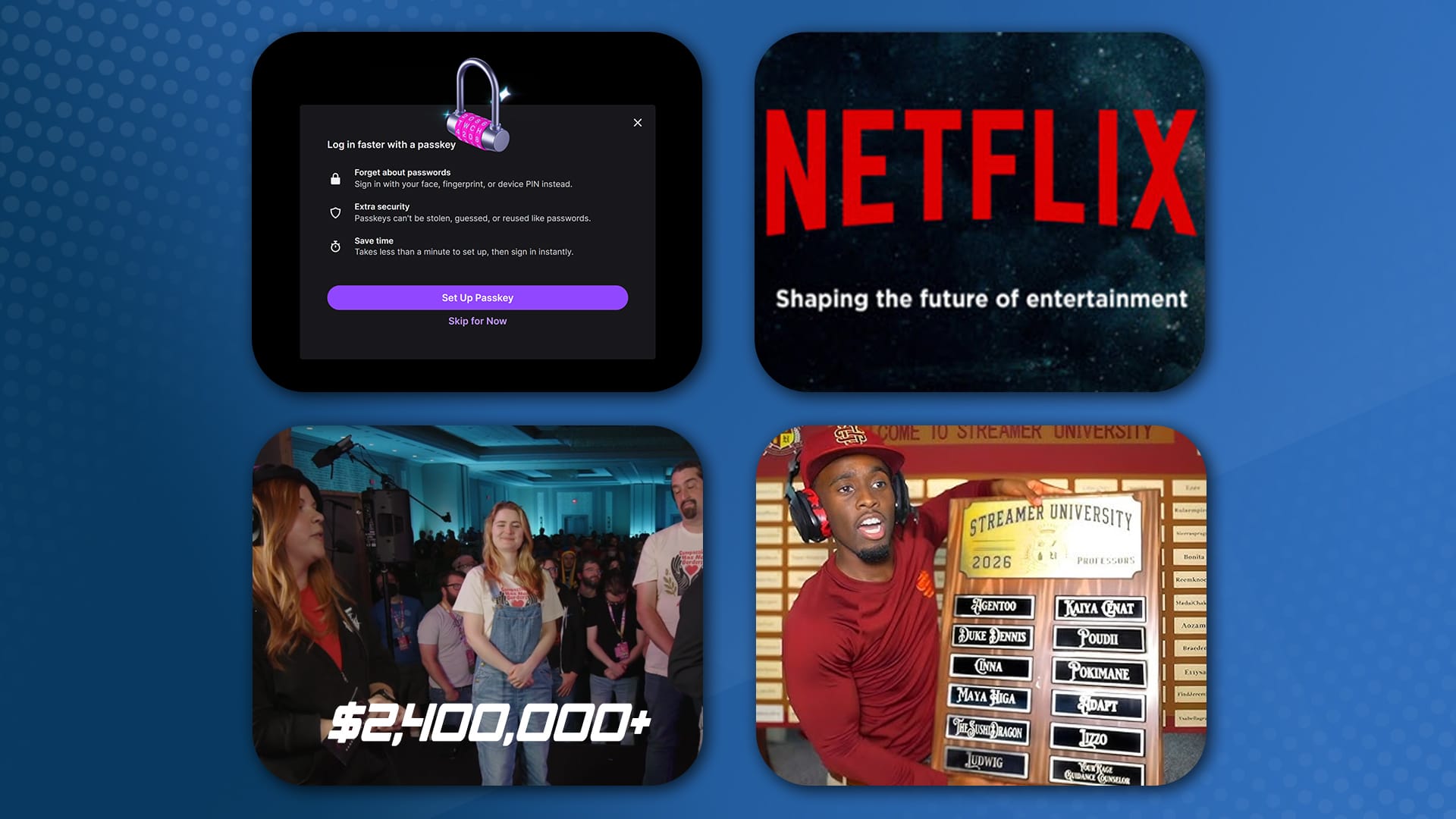 Streamer University 2026, Twitch Passkey, Netflix Seeks New Content, and SGDQ $2.4M!
