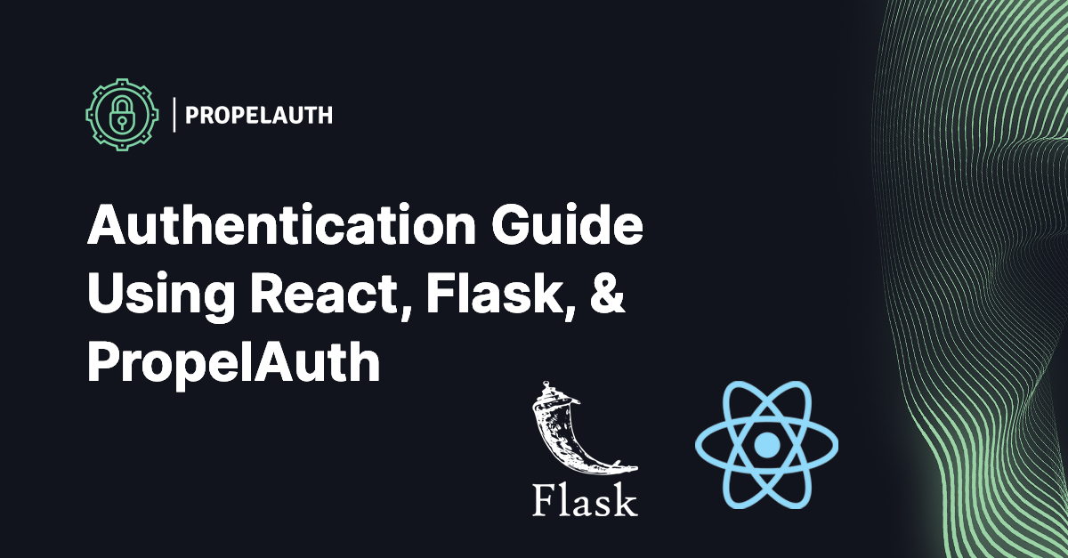 React + Flask Authentication Guide