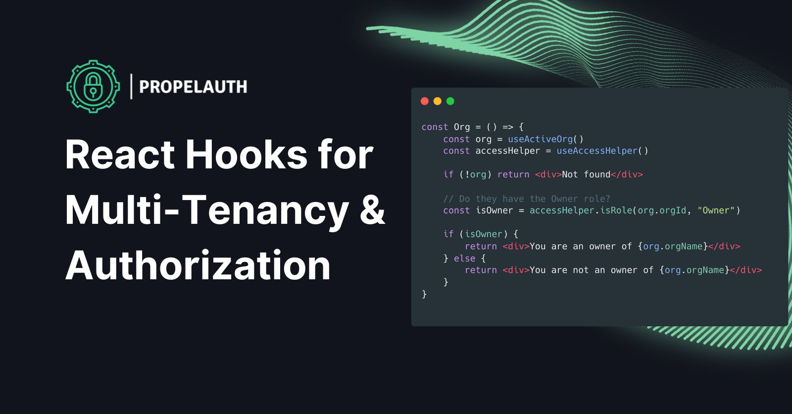 React Hooks for Multi-Tenancy and Authorization w/ PropelAuth