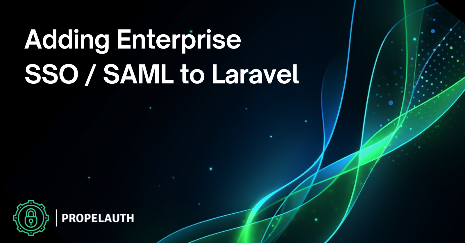 Adding Enterprise SSO / SAML to Laravel