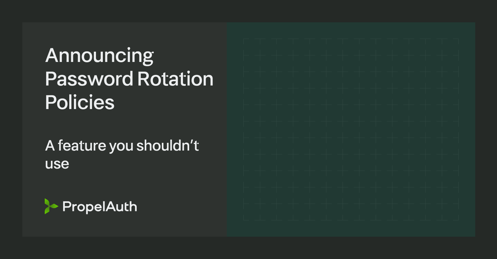Announcing Password Rotation Policies: a feature you shouldn’t use