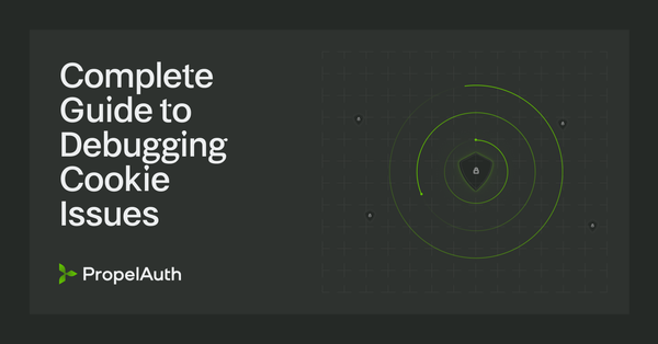 Complete Guide to Debugging Cookie Issues