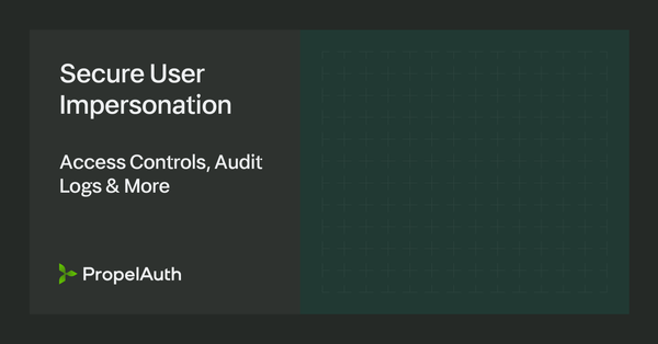 Secure User Impersonation: Access Controls, Audit Logs & More