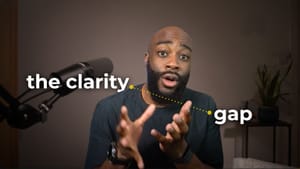 The Clarity Gap: Why You Make Bad Decisions