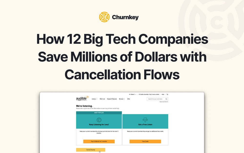 How 12 Big Tech Companies Save Millions of Dollars With Cancellation Flows