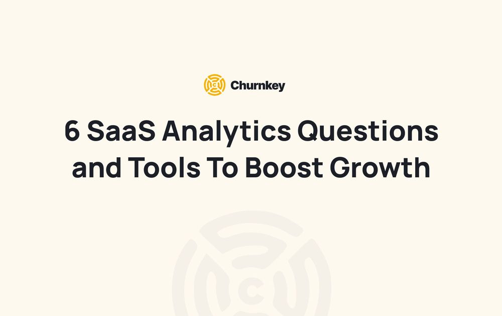 6 SaaS Analytics Questions You Should Always Ask