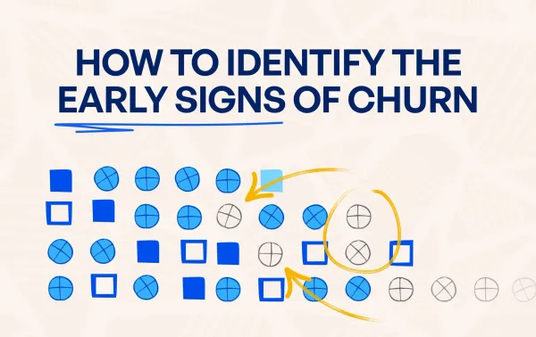 How to Identify the Early Signs of Churn?