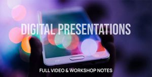 Workshop Takeaways - Digital Presentations