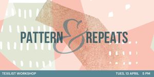 Workshop Alert : Pattern & Repeats