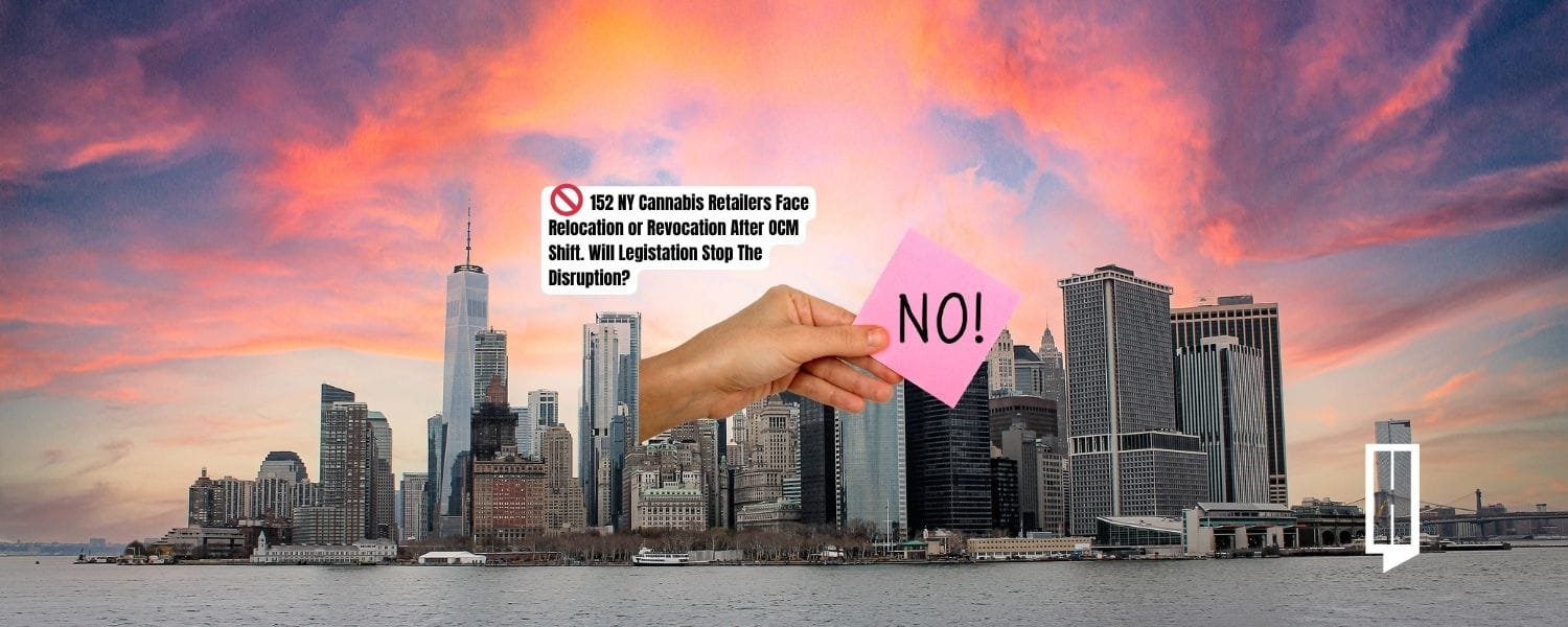 🚫 Too Close to Compliance: 152 New York Dispensaries and Applicants Face Forced Relocation Under New OCM Rule