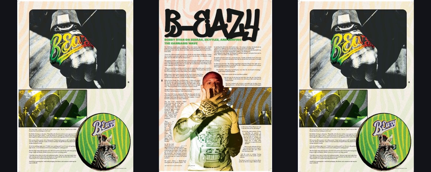 B-EAZY: Bobby Ryan on Zebraz, Zkittlez, and Surfing the Cannabis Wave