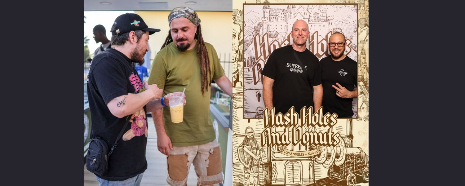 Hash Holes & Donuts Co-Founders Josh Schmidt and Fidels Bring Sold-Out Hash & Rosin Culture to Burbank