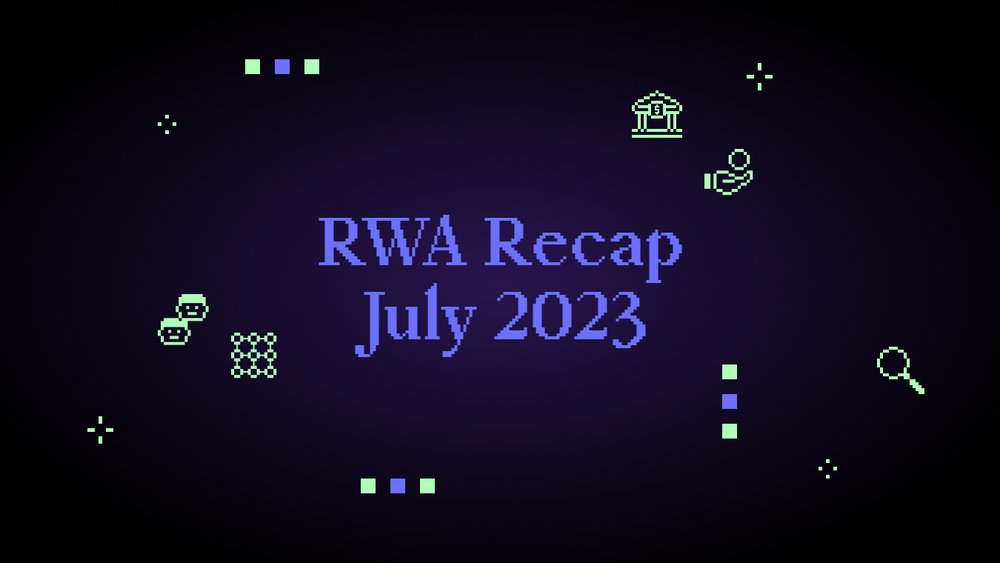 RWA Recap | July 2023